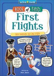 First Flights : Trips through Sky and Space. Active Minds: Book of Firsts cover image cdn