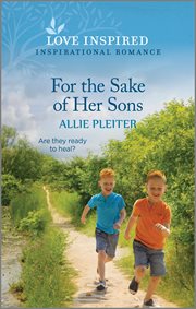 For the Sake of Her Sons : An Uplifting Inspirational Romance. True North Springs cover image cdn