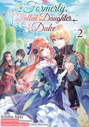 Formerly, the Fallen Daughter of the Duke : Volume 2 (Light Novel) cover image cdn