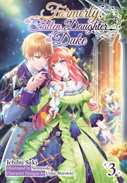 Formerly, the Fallen Daughter of the Duke : Volume 3 (Light Novel) cover image cdn
