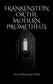 Frankenstein or the Modern Prometheus cover image cdn