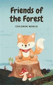 Friends of the Forest : Children World cover image cdn