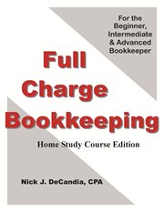 Full Charge Bookkeeping, Home Study Course Edition, For the Beginner, Intermediate & Advanced Boo... cover image cdn