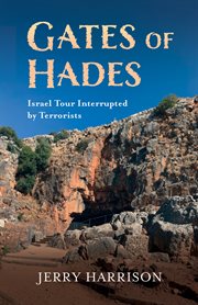 Gates of Hades : Israel Tour Interrupted by Terrorists cover image cdn