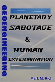 Geoengineering : Planetary Sabotage & Human Extermination cover image cdn