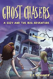 Ghost Chasers : A Suzy and the Bug Adventure cover image cdn
