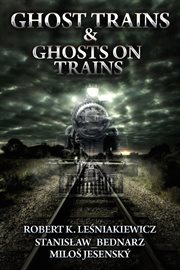 Ghost Trains & Ghosts on Trains cover image cdn