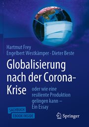 Globalisierung nach der Corona-Krise : oder wie eine resiliente Produktion gelingen kann – Ein Essay cover image cdn