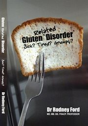 Gluten-Related Disorder : Sick? Tired? Grumpy? cover image cdn