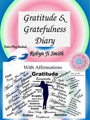 Gratitude and Gratefulness Diary : Self Help cover image cdn