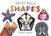 Hello Hello Shapes : Brendan Wenzel cover image cdn