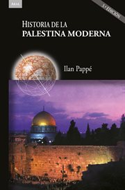 Historia de la Palestina moderna : Edición acntualizada. Historias cover image cdn