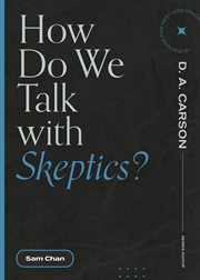 How Do We Talk With Skeptics? : Questions for Restless Minds cover image cdn