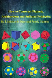 How to Construct Platonic, Archimedean and Stellated Polyhedra cover image cdn