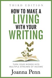 How to make a living with your writing : turn your words into multiple streams of income cover image cdn