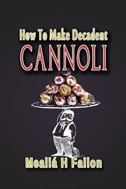 How to Make Decadent Cannoli cover image cdn