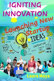 Igniting Innovation : Launching New Startup Ideas cover image cdn