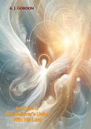 in Christ or the Believer's Union With His Lord cover image cdn