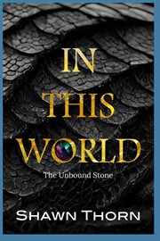 In This World : The Unbound Stone cover image cdn