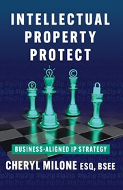 Intellectual Property Protect : Business-Aligned IP Strategy cover image cdn