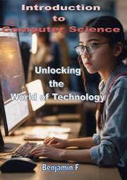 Introduction to Computer Science Unlocking the World of Technology cover image cdn