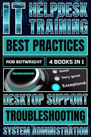 IT Helpdesk Training Best Practices : Desktop Support Troubleshooting and System Administration cover image cdn