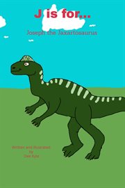 J Is For... Joseph the Jaxartosaurus cover image cdn