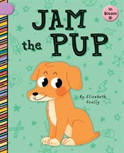 Jam the Pup : In Bloom cover image cdn