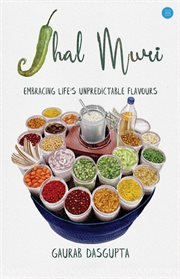 Jhal Muri : Embracing Life's Unpredictable Flavours cover image cdn