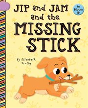 Jip and Jam and the Missing Stick : In Bloom cover image cdn