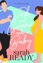 Josh and Gemma Make a Baby : Josh and Gemma cover image cdn