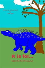 K Is For... Kate the Kentrosaurus cover image cdn