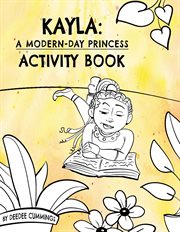 Kayla : A Modern-Day Princess Activity Book cover image cdn