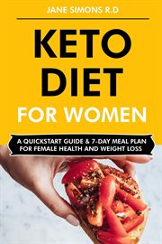 Keto Diet for Women : A QuickStart Guide & 7-Day Meal Plan for Female Health and Weight Loss cover image cdn