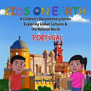 Kids on Earth a Children's Documentary Series Exploring Global Cultures & the Natural World : P cover image cdn