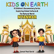 Kids On Earth A Children's Documentary Series Exploring Global Culture & The Natural World - : Kids On Earth A Children's Documentary Series Exploring Global Cultures and The cover image cdn
