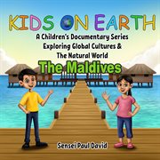 Kids on Earth a Children's Documentary Series Exploring Global Cultures & the Natural World - cover image cdn