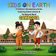 Kids on Earth A Children's Documentary Series Exploring Global Cultures & The Natural World - : Kids On Earth A Children's Documentary Series Exploring Global Cultures and The cover image cdn