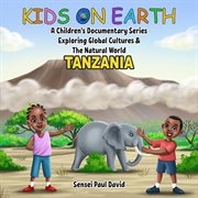 Kids On Earth A Children's Documentary Series Exploring Global Culture & The Natural World - : Kids On Earth A Children's Documentary Series Exploring Global Cultures and The cover image cdn