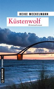 Küstenwolf : Kriminalroman. Kommissare Westermann und Hartwig cover image cdn