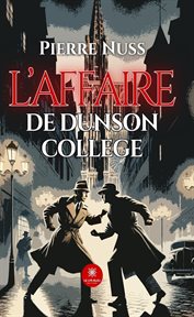 L'affaire de Dunson College cover image cdn