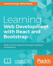 Learning web development with React and Bootstrap : build real-time responsive web apps using React and Bootstrap cover image cdn