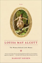 Louisa May Alcott : The Woman Behind Little Women cover image cdn