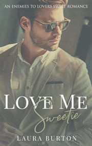 Love Me, Sweetie : Love Me cover image cdn