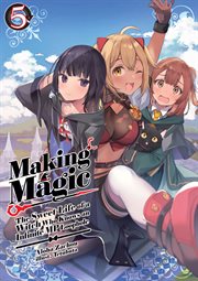 Making Magic : The Sweet Life of a Witch Who Knows an Infinite MP Loophole. Making Magic: The Sweet Life of a Witch Who Knows an Infinite MP Loophole cover image cdn