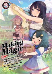 Making Magic : The Sweet Life of a Witch Who Knows an Infinite MP Loophole Volume 3 cover image cdn