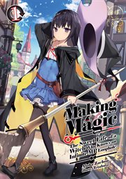 Making Magic : The Sweet Life of a Witch Who Knows an Infinite MP Loophole Volume 1 cover image cdn