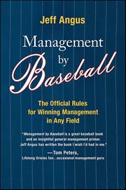Management by Baseball : The Official Rules for Winning Management in Any Field cover image cdn