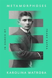 Metamorphoses : In Search of Franz Kafka cover image cdn