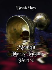 Midnight Liberty League : Part I cover image cdn